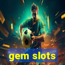 gem slots